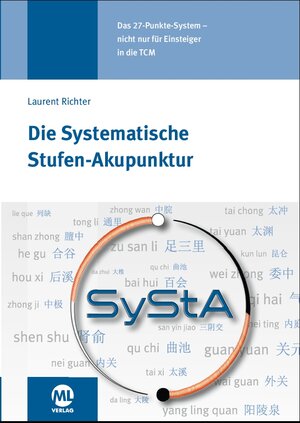 Buchcover Die systematische Stufen-Akupunktur (SyStA) | Laurent Richter | EAN 9783947052110 | ISBN 3-947052-11-1 | ISBN 978-3-947052-11-0