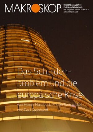 Buchcover Das Schuldenproblem und die europäische Krise | Heiner Flassbeck | EAN 9783947056019 | ISBN 3-947056-01-X | ISBN 978-3-947056-01-9