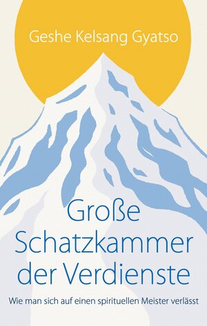 Buchcover Große Schatzkammer der Verdienste | Gyatso Geshe Kelsang | EAN 9783947058105 | ISBN 3-947058-10-1 | ISBN 978-3-947058-10-5