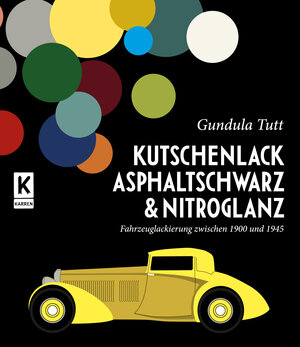 Buchcover Kutschenlack, Asphaltschwarz & Nitroglanz | Gundula Tutt | EAN 9783947060023 | ISBN 3-947060-02-5 | ISBN 978-3-947060-02-3