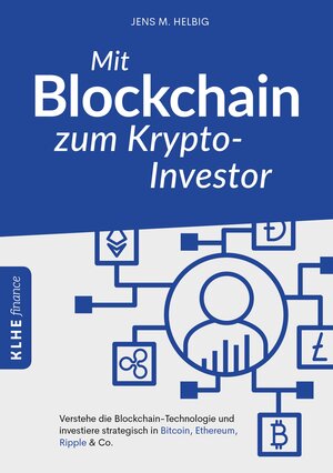 Buchcover Mit Blockchain zum Krypto-Investor | Jens Helbig | EAN 9783947061402 | ISBN 3-947061-40-4 | ISBN 978-3-947061-40-2