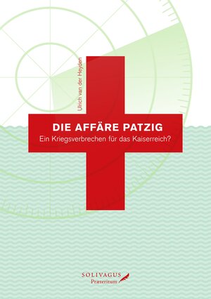 Buchcover Die Affäre Patzig. | Ulrich van der Heyden | EAN 9783947064069 | ISBN 3-947064-06-3 | ISBN 978-3-947064-06-9