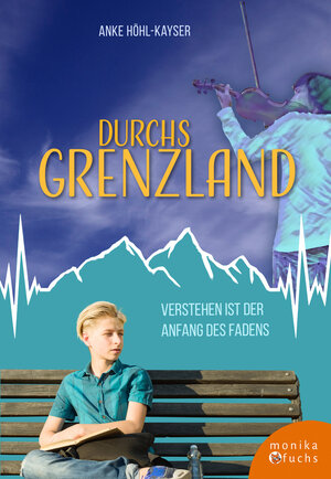 Buchcover Durchs Grenzland | Anke Höhl-Kayser | EAN 9783947066698 | ISBN 3-947066-69-4 | ISBN 978-3-947066-69-8