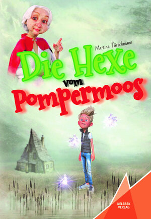 Buchcover Die Hexe vom Pompermoos | Martina Türschmann | EAN 9783947083640 | ISBN 3-947083-64-5 | ISBN 978-3-947083-64-0