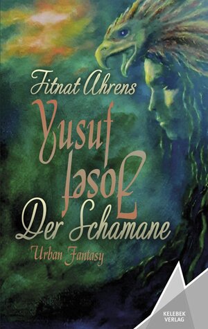 Buchcover Yusuf der Schamane | Fitnat Ahrens | EAN 9783947083671 | ISBN 3-947083-67-X | ISBN 978-3-947083-67-1