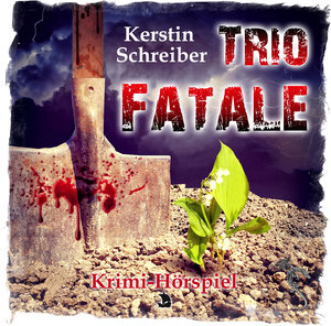 Buchcover Trio Fatale | Kerstin Schreiber | EAN 9783947086412 | ISBN 3-947086-41-5 | ISBN 978-3-947086-41-2
