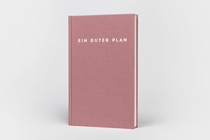 Buchcover Ein guter Plan 2019  | EAN 9783947087204 | ISBN 3-947087-20-9 | ISBN 978-3-947087-20-4