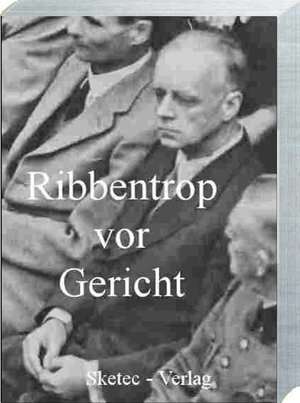 Buchcover Ribbentrop vor Gericht  | EAN 9783947091072 | ISBN 3-947091-07-9 | ISBN 978-3-947091-07-2