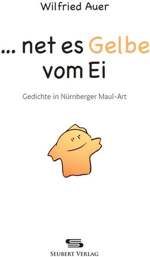 Buchcover ... net es Gelbe vom Ei | Wilfried Auer | EAN 9783947092185 | ISBN 3-947092-18-0 | ISBN 978-3-947092-18-5