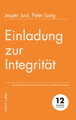 Buchcover Einladung zur Integrität | Jesper Juul | EAN 9783947101030 | ISBN 3-947101-03-1 | ISBN 978-3-947101-03-0