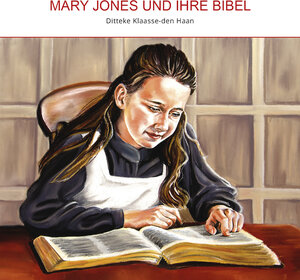 Buchcover Mary Jones und ihre Bibel (Audio-Hörbuch) | Ditteke Klaasse-den Haan | EAN 9783947102150 | ISBN 3-947102-15-1 | ISBN 978-3-947102-15-0