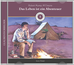 Buchcover Das Leben ist ein Abenteuer (MP3-Hörbuch) | Irene Howat | EAN 9783947102754 | ISBN 3-947102-75-5 | ISBN 978-3-947102-75-4