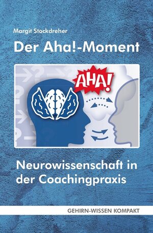 Buchcover Der Aha!-Moment (Taschenbuch) | Margit Stockdreher | EAN 9783947104628 | ISBN 3-947104-62-6 | ISBN 978-3-947104-62-8