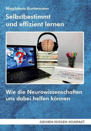 Buchcover Selbstbestimmt und effizient lernen (Taschenbuch) | Magdalena Kuntermann | EAN 9783947104819 | ISBN 3-947104-81-2 | ISBN 978-3-947104-81-9