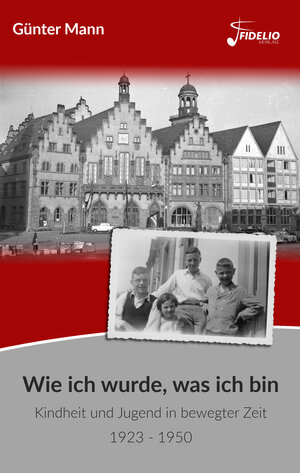 Buchcover Wie ich wurde, was ich bin | Günter Mann | EAN 9783947105007 | ISBN 3-947105-00-2 | ISBN 978-3-947105-00-7