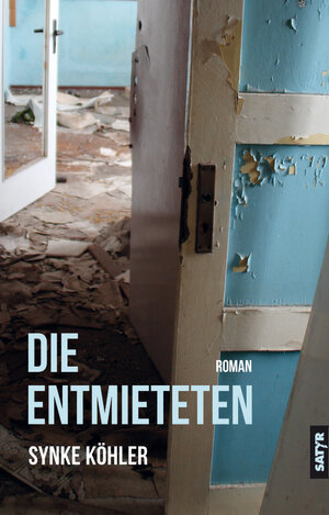 Buchcover Die Entmieteten | Synke Köhler | EAN 9783947106318 | ISBN 3-947106-31-9 | ISBN 978-3-947106-31-8