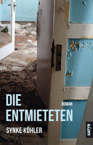 Buchcover Die Entmieteten | Synke Köhler | EAN 9783947106363 | ISBN 3-947106-36-X | ISBN 978-3-947106-36-3