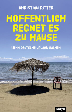 Buchcover Hoffentlich regnet es zu Hause | Christian Ritter | EAN 9783947106844 | ISBN 3-947106-84-X | ISBN 978-3-947106-84-4