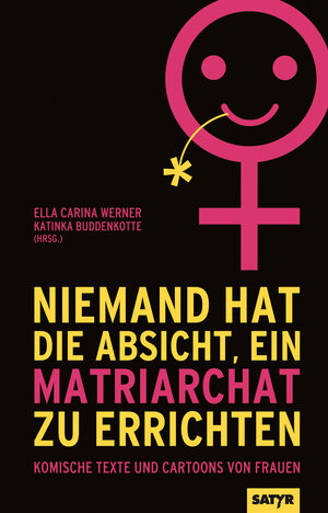 Buchcover Niemand hat die Absicht, ein Matriarchat zu errichten | Patti Basler | EAN 9783947106868 | ISBN 3-947106-86-6 | ISBN 978-3-947106-86-8