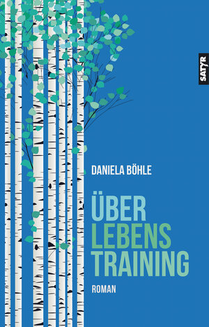 Buchcover Überlebenstraining | Daniela Böhle | EAN 9783947106875 | ISBN 3-947106-87-4 | ISBN 978-3-947106-87-5