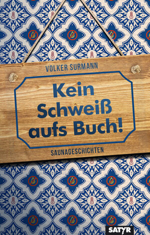 Buchcover Kein Schweiß aufs Buch! | Volker Surmann | EAN 9783947106912 | ISBN 3-947106-91-2 | ISBN 978-3-947106-91-2