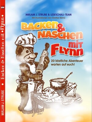 Buchcover BACKEN & NASCHEN mit FLYNN | Strube Mirjam Jasmin | EAN 9783947110414 | ISBN 3-947110-41-3 | ISBN 978-3-947110-41-4
