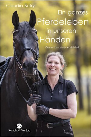 Buchcover Ein ganzes Pferdeleben in unseren Händen | Butry Claudia | EAN 9783947114061 | ISBN 3-947114-06-0 | ISBN 978-3-947114-06-1