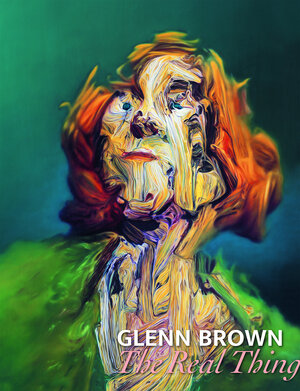 Buchcover Glenn Brown: The Real Thing | Glenn Brown | EAN 9783947127429 | ISBN 3-947127-42-1 | ISBN 978-3-947127-42-9