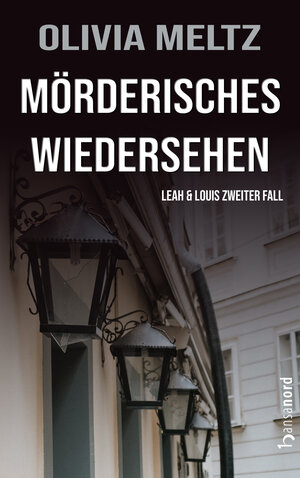 Buchcover Mörderisches Wiedersehen | Olivia Meltz | EAN 9783947145300 | ISBN 3-947145-30-6 | ISBN 978-3-947145-30-0