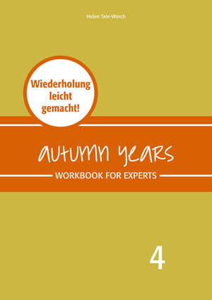 Buchcover Autumn Years - Englisch für Senioren 4 - Experts - Workbook | Beate Baylie | EAN 9783947159000 | ISBN 3-947159-00-5 | ISBN 978-3-947159-00-0