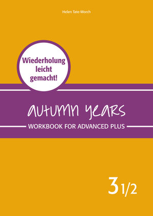 Buchcover Autumn Years - Englisch für Senioren 3 1/2 - Advanced Plus - Workbook | Beate Baylie | EAN 9783947159833 | ISBN 3-947159-83-8 | ISBN 978-3-947159-83-3