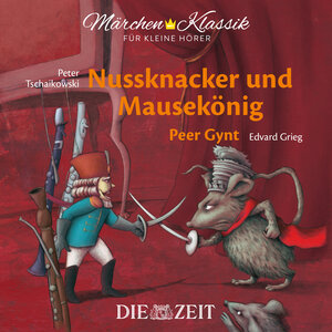 Buchcover Nussknacker und Mausekönig und Peer Gynt Die ZEIT-Edition | E.T.A. Hoffmann | EAN 9783947161102 | ISBN 3-947161-10-7 | ISBN 978-3-947161-10-2