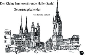 Buchcover Der Kleine immerwährende Halle (Saale) Geburtstagskalender  | EAN 9783947162017 | ISBN 3-947162-01-4 | ISBN 978-3-947162-01-7