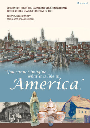 Buchcover "You cannot imagine what it is like in America." | Friedemann Fegert | EAN 9783947171323 | ISBN 3-947171-32-3 | ISBN 978-3-947171-32-3