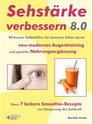 Buchcover Sehstärke verbessern 8.0 | Mareike Grebe | EAN 9783947183104 | ISBN 3-947183-10-0 | ISBN 978-3-947183-10-4