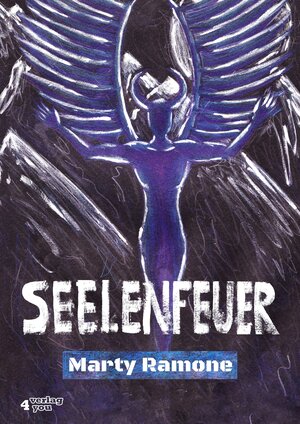 Buchcover Seelenfeuer | Marty Ramone | EAN 9783947183180 | ISBN 3-947183-18-6 | ISBN 978-3-947183-18-0