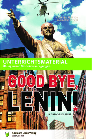 Buchcover Unterrichtsmaterial zu "Good Bye, Lenin" | Katja Göddemeyer | EAN 9783947185078 | ISBN 3-947185-07-3 | ISBN 978-3-947185-07-8