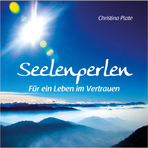 Buchcover Seelenperlen - für ein Leben im Vertrauen | Christina Plate | EAN 9783947189045 | ISBN 3-947189-04-4 | ISBN 978-3-947189-04-5