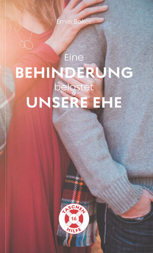 Buchcover Eine Behinderung belastet unsere Ehe | Ernie Baker | EAN 9783947196661 | ISBN 3-947196-66-0 | ISBN 978-3-947196-66-1