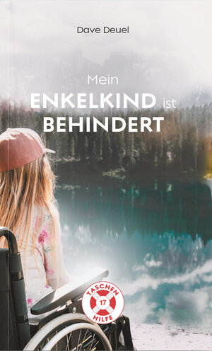 Buchcover Mein Enkelkind ist behindert | Dave Deuel | EAN 9783947196678 | ISBN 3-947196-67-9 | ISBN 978-3-947196-67-8