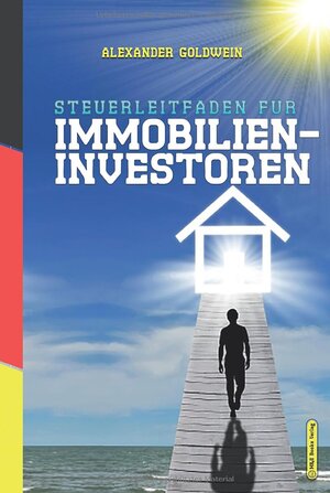 Buchcover Steuerleitfaden für Immobilieninvestoren | Alexander Goldwein | EAN 9783947201488 | ISBN 3-947201-48-6 | ISBN 978-3-947201-48-8