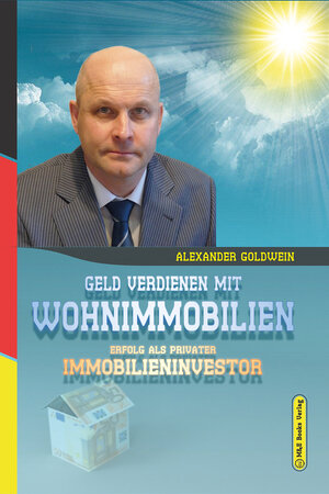 Buchcover Geld verdienen mit Wohnimmobilien | Alexander Goldwein | EAN 9783947201495 | ISBN 3-947201-49-4 | ISBN 978-3-947201-49-5