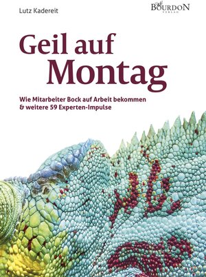 Buchcover Geil auf Montag - Wie Mitarbeiter Bock auf Arbeit bekommen | Lutz Kadereit | EAN 9783947206179 | ISBN 3-947206-17-8 | ISBN 978-3-947206-17-9