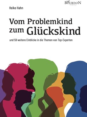 Buchcover Vom Problemkind zum Glückskind | Heike Hahn | EAN 9783947206254 | ISBN 3-947206-25-9 | ISBN 978-3-947206-25-4