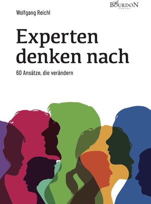 Buchcover Experten denken nach - 60 Ansätze, die verändern | Wolfgang Reichl | EAN 9783947206315 | ISBN 3-947206-31-3 | ISBN 978-3-947206-31-5