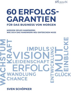 Buchcover 60 Erfolgsgarantien für das Business von morgen | Sven Schöpker | EAN 9783947206490 | ISBN 3-947206-49-6 | ISBN 978-3-947206-49-0