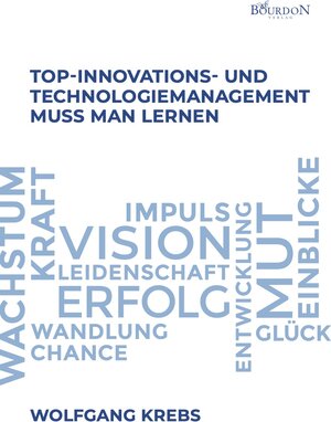 Buchcover Top-Innovations- und Technologiemanagement muss man lernen | Wolfgang Krebs | EAN 9783947206636 | ISBN 3-947206-63-1 | ISBN 978-3-947206-63-6