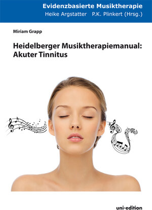Buchcover Heidelberger Musiktherapiemanual: Akuter Tinnitus | Miriam Grapp | EAN 9783947208104 | ISBN 3-947208-10-3 | ISBN 978-3-947208-10-4