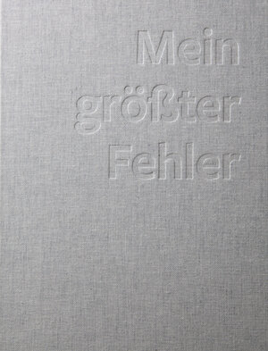 Buchcover Mein größter Fehler | Nikolaus Förster | EAN 9783947212026 | ISBN 3-947212-02-X | ISBN 978-3-947212-02-6