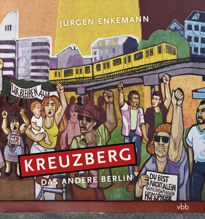 Buchcover Kreuzberg | Jürgen Enkemann | EAN 9783947215577 | ISBN 3-947215-57-6 | ISBN 978-3-947215-57-7